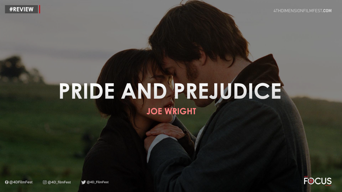 Review | Pride and Prejudice – Joe Wright
