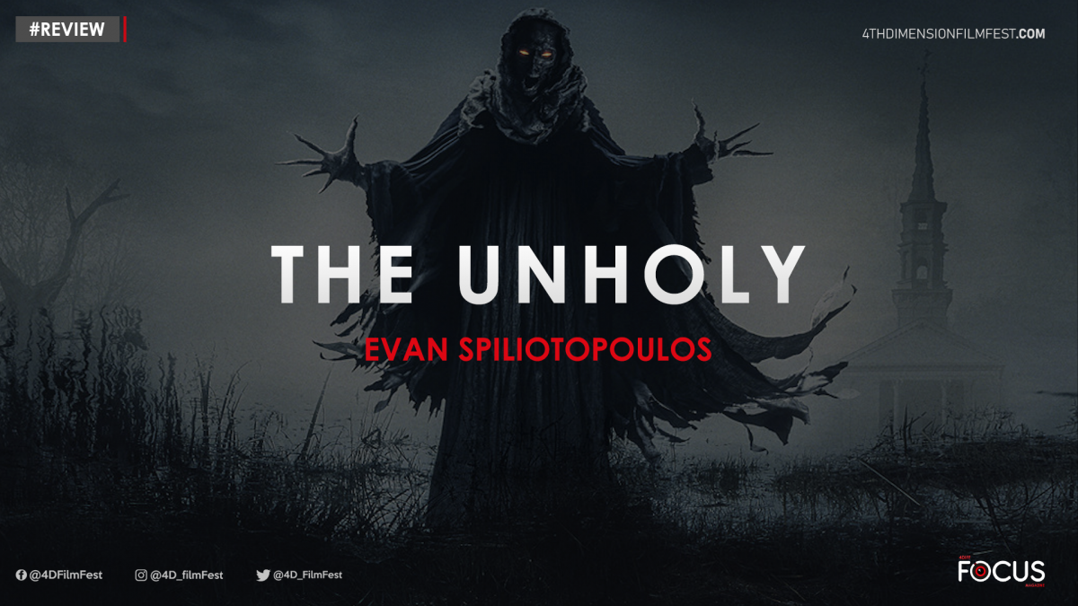 Review | The Unholy – Evan  Spiliotopoulos