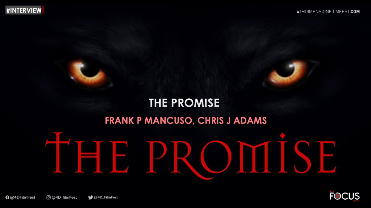 Interview | The Promise – Frank Mancuso, Chris J Adams