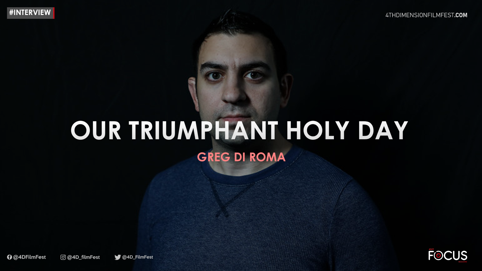 Interview | Our Triumphant Holy Day – Greg Di Roma